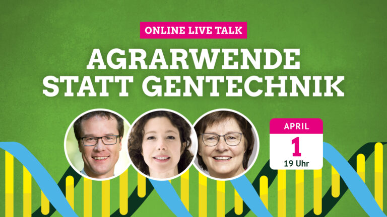 Live Talk: Agrarwende statt Gentechnik
